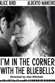 I'm in the Corner with the Bluebells movie poster
