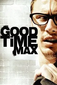 Good Time Max movie poster