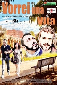 Vorrei una vita movie poster
