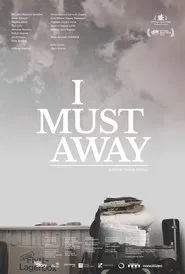 I Must Away movie poster