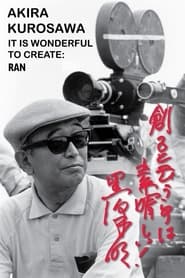 Poster do filme Akira Kurosawa: It Is Wonderful to Create: 'Ran'