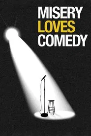 Misery Loves Comedy movie poster