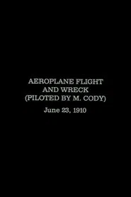 Poster do filme Aeroplane Flight and Wreck (Piloted by M. Cody)