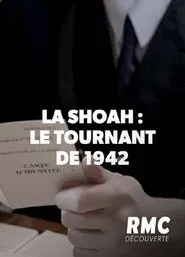 La Shoah en France, Le Tournant de 1942 movie poster