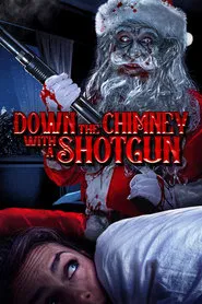 Down the Chimney with a Shotgun movie poster