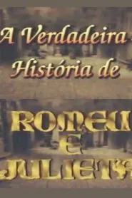 A Verdadeira História de Romeu e Julieta movie poster