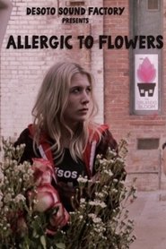 Allergic to Flowers movie poster
