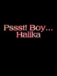 Pssst! Boy… Halika movie poster