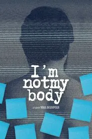 I'm Not My Body movie poster