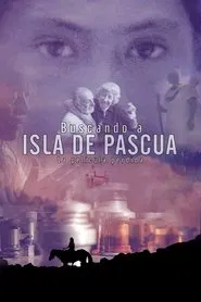 Buscando Isla de Pascua, la película perdida movie poster
