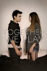 Together We Play movie poster
