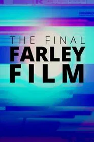 The Final Farley Film movie poster