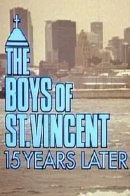 The Boys of St. Vincent: 15 Years Later movie poster