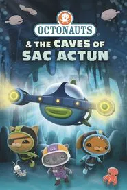 Octonauts and the Caves of Sac Actun movie poster