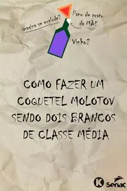 Como fazer um molotov sendo dois brancos de classe média movie poster