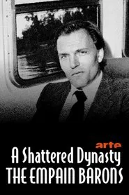 A Shattered Dynasty: The Empain Barons movie poster