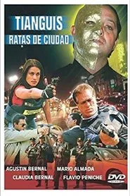 Tianguis, ratas de la ciudad movie poster