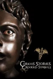 Poster do filme Curious Stories, Crooked Symbols