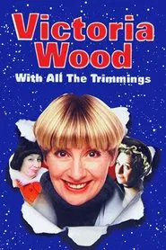 Victoria Wood with All the Trimmings movie poster