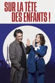 Sur la tête des enfants ! movie poster