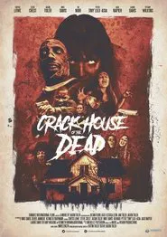 Poster do filme Crack House of the Dead