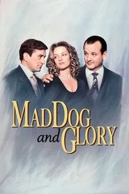 Mad Dog and Glory movie poster