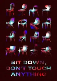 Sit Down, Don't Touch Anything movie poster