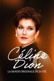 Poster do filme Céline Dion, la bande originale de sa vie