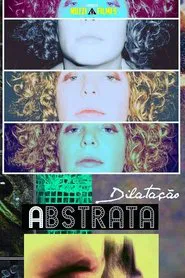 Dilatação Abstrata movie poster