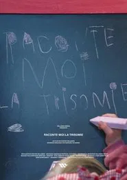 Raconte-moi la trisomie movie poster