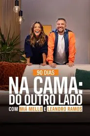 Poster da série 90 Dias na Cama: Do Outro Lado - com Miá Mello & Leandro Ramos