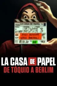 Poster da série La Casa de Papel: De Tóquio a Berlim