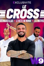 Le Cross : Les Marseillais VS Le Reste du Monde VS Les Motivés tv show poster