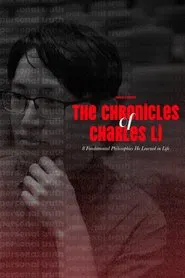 The Chronicles of Charles Li: 8 Fundamental Philosophies He Learned in Life movie poster
