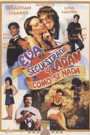 Poster do filme Eva secuestrada y Adan... ¡como si nada!