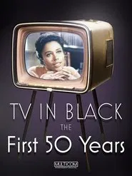 TV in Black: The First Fifty Years movie poster