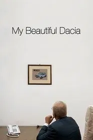 My Beautiful Dacia movie poster
