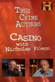 History Alive: True Crime Authors - Casino with Nicholas Pileggi movie poster