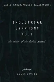 Industrial Symphony No. 1: The Dream of the Brokenhearted movie poster
