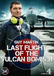 Poster da série Guy Martin - Last Flight of the Vulcan Bomber