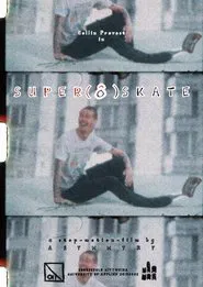 Super (8) Skate movie poster