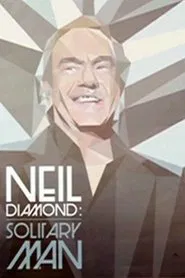 Neil Diamond: Solitary Man movie poster