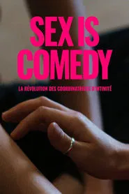 Sex Is Comedy: The Revolution of Intimacy Coordinators movie poster