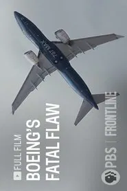 Boeing's Fatal Flaw movie poster
