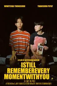 Istillremembereverymomentwithyou . movie poster