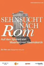 Poster do filme Longing for Rome – In the Footsteps of Maarten van Heemskerck