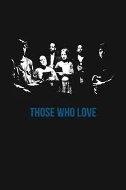 Those Who Love movie poster