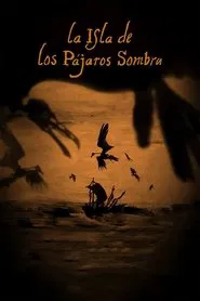 La Isla de los Pájaros Sombra movie poster