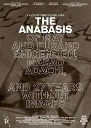 Poster do filme The Anabasis of May and Fusako Shigenobu, Masao Adachi, and 27 Years Without Images