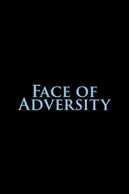 Face of Adversity movie poster